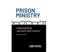 Prison Ministry: Understanding Jail and Prison Culture