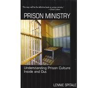 Prison Ministry: Understanding Prison Culture Inside and Out