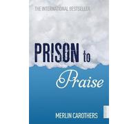 Prison to Praise by Carothers. Merlin ( 2010 ) Paperback