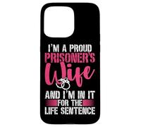 Prison wife boyfriend in jail Case for iPhone 15 Pro Max