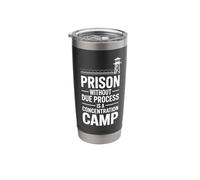 Prison Without Due Process is a Concentration Camp Stainless Steel Insulated Tumbler