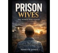 Prison wives: The Woman Who Stayed