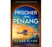 Prisoner from Penang: The moving sequel to The Pearl of Penang: 2 (The Penang Series)