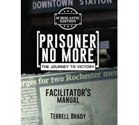 Prisoner No More: The Journey to Victory Workbook: Facilitator's Manual