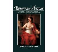 Prisoner of History: Aspasia of Miletus and Her Biographical Tradition