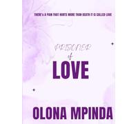 Prisoner Of Love: There’s a pain that hurts more than death it is called love