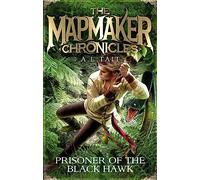 Prisoner of the Black Hawk: The Mapmaker Chronicles Book 2 - the bestselling series for fans of Emily Rodda and Rick Riordan