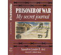 Prisoner of War: My Secret Journal:Stalag Luft I, Germany 1944-45
