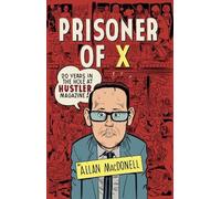 Prisoner Of X: 20 Years in the Hole at Hustler Magazine