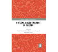 Prisoner Resettlement in Europe (Routledge Frontiers of Criminal Justice)