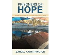 Prisoners of Hope: Global Action and the Evolving Roles of U.S. NGOs