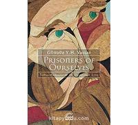 Prisoners of Ourselves