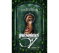 Prisoners of Oz: Founded on and Continuing the Famous Oz Stories by L. Frank Baum (The New Oz Chronicles)