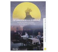 Prisoners of the Ground ( Gevangenen van de grond ) ( Prisioneros del suelo )