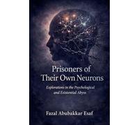 Prisoners of Their Own Neurons