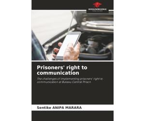 Prisoners' right to communication: The challenges of implementing prisoners' right to communication at Bukavu Central Prison