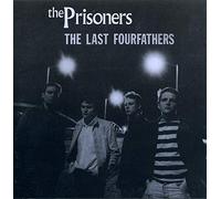 Prisoners, the - The Last Fourfathers