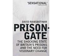 Prisongate: The Shocking State Of Britain's Prisons & The Need For Visionary Change