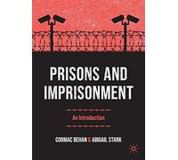Prisons and Imprisonment: An Introduction