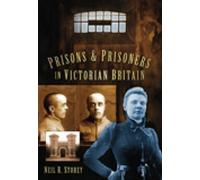 Prisons and Prisoners in Victorian Britain