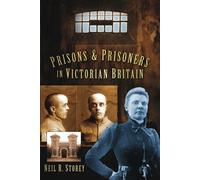 Prisons and Prisoners in Victorian Britain