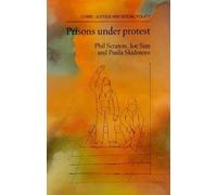 PRISONS UNDER PROTEST (Crime, Justice, and Social Policy)
