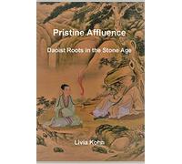 Pristine Affluence: Daoist Roots in the Stone Age