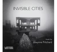 Pritchard, Alwynne - Invisible Cities