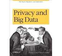 Privacy and Big Data: The Players, Regulators, and Stakeholders