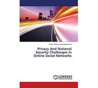 Privacy And National Security Challenges in Online Social Networks