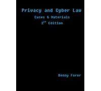 Privacy & Cyber Law: Cases & Materials: A Textbook