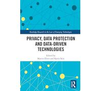 Privacy, Data Protection and Data-driven Technologies (Routledge Research in the Law of Emerging Technologies)
