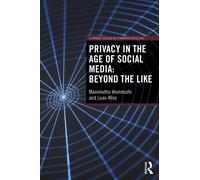 Privacy in the Age of Social Media: Beyond the Like