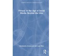 Privacy in the Age of Social Media: Beyond the Like