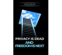 Privacy Is Dead - And Freedom Is Next