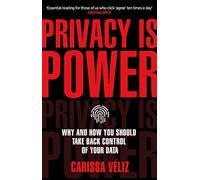 Privacy is Power: Why and How You Should Take Back Control of Your Data (Paperback) - Carissa Veliz Book