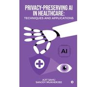Privacy-Preserving AI in Healthcare: Techniques and Applications