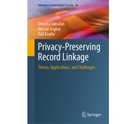 Privacy-Preserving Record Linkage : Theory, Applications, and Challenges