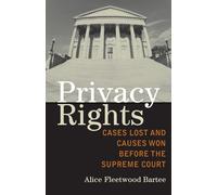 Privacy Rights: Cases Lost and Causes Won Before the Supreme Court
