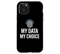 Privacy Rights Freedom - My Data My Choice Case for iPhone 11 Pro
