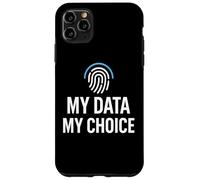 Privacy Rights Freedom - My Data My Choice Case for iPhone 11 Pro Max