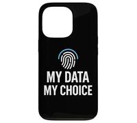 Privacy Rights Freedom - My Data My Choice Case for iPhone 13 Pro