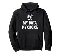 Privacy Rights Freedom - My Data My Choice Pullover Hoodie