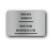 Private address notice indicating no commercial activity. Sign - 14.0x9.0cm Brushed Aluminium