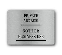 Private address notice indicating no commercial activity. Sign - 19.0x14.0cm Brushed Aluminium