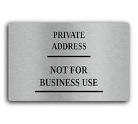 Private address notice indicating no commercial activity. Sign - 29.0x19.0cm Brushed Aluminium