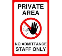 Private Area No Admittance Staff Only - safety sign - High tack self-adhesive sticker (600mm x 400mm) Viewing Distance within 20m.