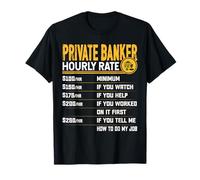 Private Banker Hourly Rate Private Accountant Banking T-Shirt