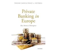 Private Banking in Europe: Rise, Retreat, and Resurgence