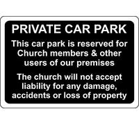 Private car park for church members disclaimer safety sign - 1.2mm Rigid plastic 300mm x 200mm